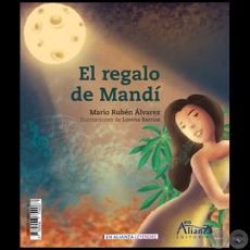 EL REGALO DE MANDÍ - Autor: MARIO RUBÉN ÁLVAREZ - Año 2017